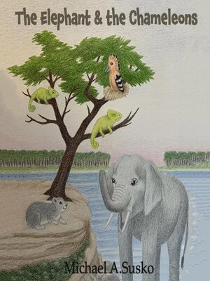 cover image of The Elephant and the Chameleons